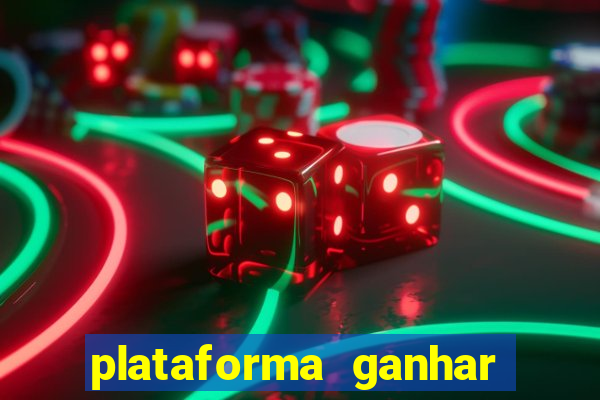 plataforma ganhar dinheiro jogando